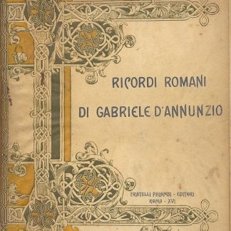 Ricordi romani di Gabriele D'Annunzio.