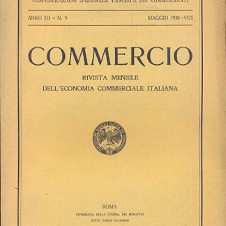 Commercio (Confederazione Nazionale Fascista dei Commercianti - anno III, n. 5).