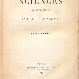 Les sciences au XVIII siecle. La physique de Voltaire.