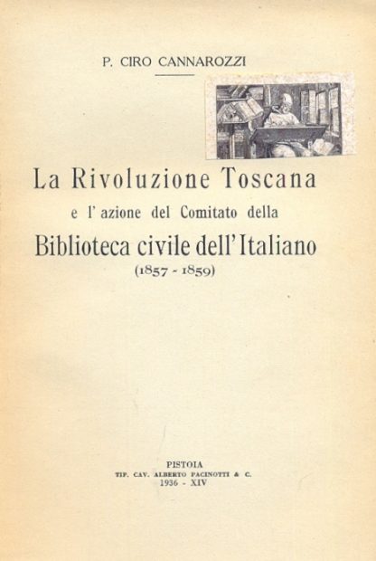 La rivoluzione toscana e l'azione del comitato della Biblioteca Civile dell'italiano (1857-1859).