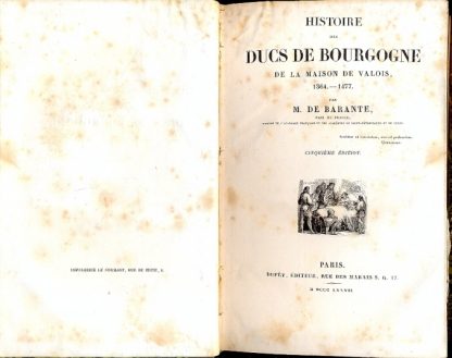 Histoire des Ducs de Bourgogne de la Maison de Valois 1364 - 1477.