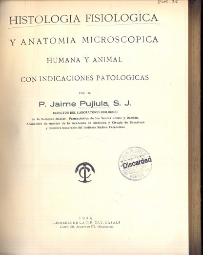 Histologia fisiologica y anatomia microscopica humana y animal con indicaciones patologicas.