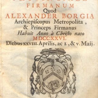 Concilium Provinciale Firmanum. Habuit anno à Christo nato 1726. Diebus XXVIII Aprilis, ac I., & v. Maij.