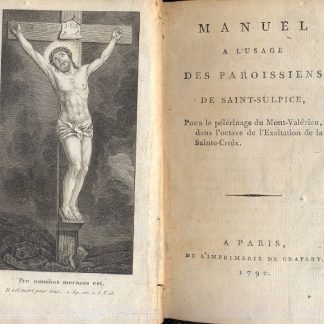 Manuel a l'usage des paroissiens de saint Sulpice, pour le pélérinage du Mont - Valérien, dans l'octave de l'Exaltation de la Sainte - Croix.