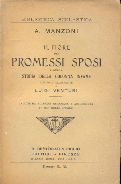 Il fiore dei Promessi Sposi e della storia della Colonna Infame. Con note illustrative di Luigi Venturi.