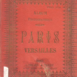 Album Photographique. Paris, Versailles.