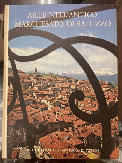 Arte nell'antico marchesato di Saluzzo.