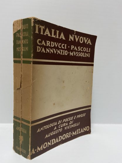 Antologia di poesie e prose a cura di Augusto Vicinelli. Poesie di Carducci Pascolio D'Annunzio Mussolini