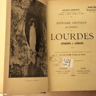 Histoire critique des evenements de Lourdes. Apparitions e guerisons.