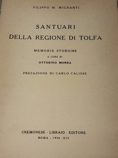 Santuari della regione di Tolfa. Memorie storiche a cura di Ottorino Morra. Prefazione di Carlo Calisse.