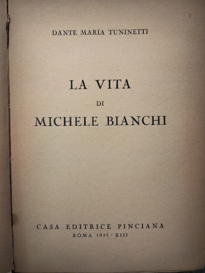 La vita di Michele Bianchi.