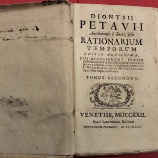 Rationarium Temporum. Editio novissima, cui accesserunt, praeter dissertationes e tabulas chronologica antea editas appendiz historicus usque ad annum 1718; et notae in antiquam historiam, praecipua illius capita illustrantes.