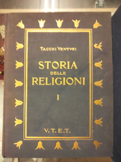 Storia delle Religioni. Diretta da Pietro Tacchi Venturi. Seconda edizione riveduta ed ampliata.