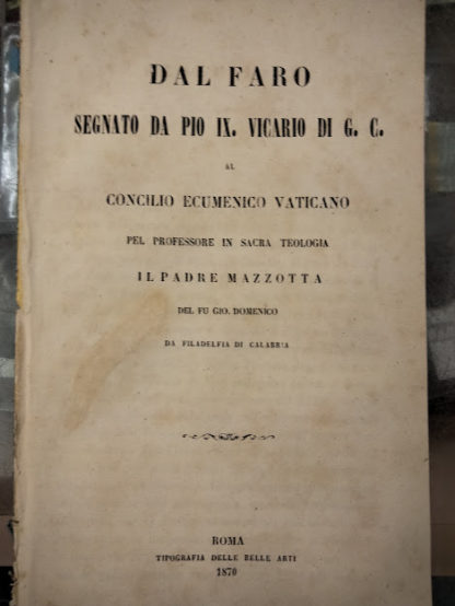 Faro segnato da Pio Nono Vicario di G. C. per mostrare come nè religione nè ragione umana possono ammettere libertà di culto e che vero culto Divino è il Cattolico.