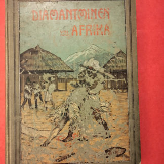 Diamantminen von Afrika. Die entdeckung der schatze des konigs Salomo im dunklen Erdteil.