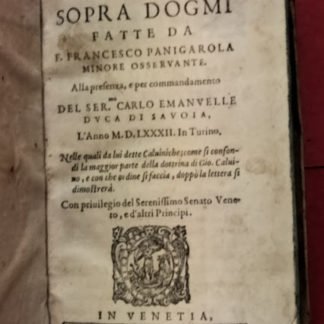 Lettioni sopra i dogmi.Fatte dall'autore alla presenza , e per commendamendo del ser.mo Carlo Emanuelle Duca di Savoia , l'anno 1582 in Turino . Nelle quali dalui dette Calviniche ; come si confondi la maggior parte della dottrina di Gio. Calvino , e con ordine si faccia , doppò la lettera si dimostrerà.