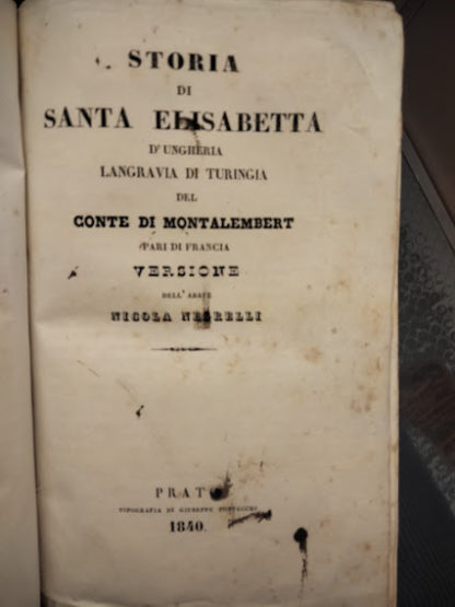 Storia di Santa Elisabetta d'Ungheria Langravia di Turingia. Versione di Nicola Negrelli.