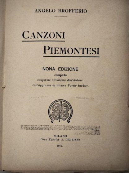 Canzoni piemontesi. Nona edizione conforme all'ultima dell'autore coll'aggiunta di alcune poesie inedite.