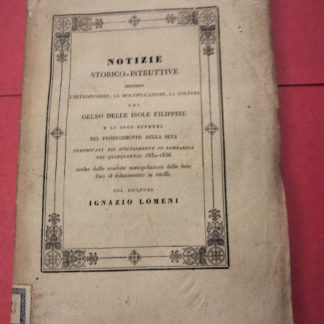 Notizie storico istruttive intorno l'introduzione la moltiplicazione la coltura del GELSO DELLE ISOLE FILIPPINE.